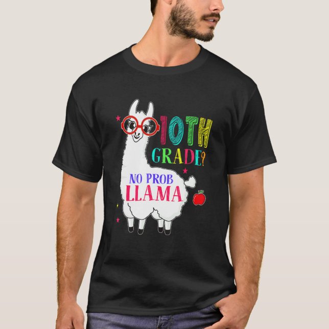 10th Grade No Prob Llama Aplaca Ten Grade Teacher  T-Shirt (Front)