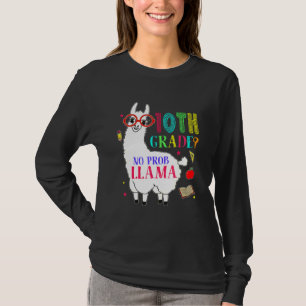 10th Grade No Prob Llama Aplaca Ten Grade Teacher T-Shirt