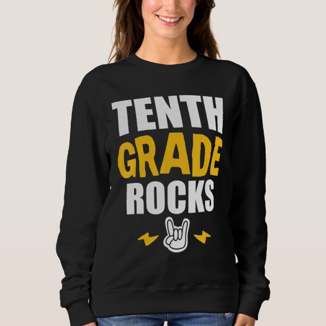 10th Grade Rocks   Back To School Music Teacher St Sweatshirt (Front)