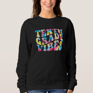 10th Tenth Grade Vibes Teacher Back To School Retr Sweatshirt