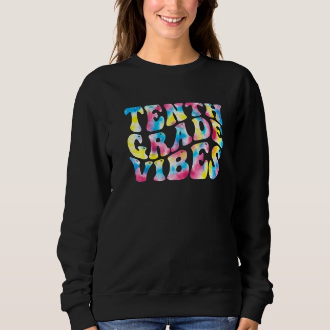 10th Tenth Grade Vibes Teacher Back To School Retr Sweatshirt (Front)