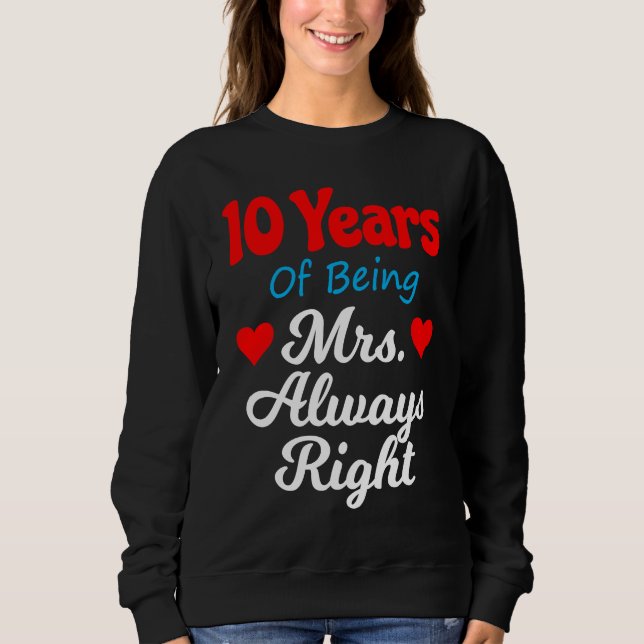 10th Wedding Anniversary for Women Her Mrs Always  Sweatshirt (Front)