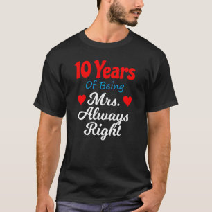 10th Wedding Anniversary for Women Her Mrs Always T-Shirt