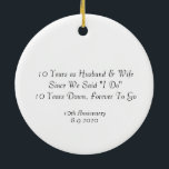 10th Wedding Anniversary Gifts Lovely Quote Ceramic Ornament<br><div class="desc">Easy to customize this wedding anniversary ornament! You can insert photos or images easily. Not only that you can also add name and special wording. Perfect to be a gift for your special person and perfect to be as a keepsake. :)</div>