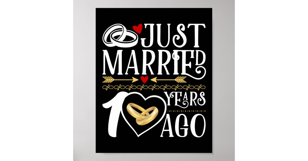 10th Wedding Anniversary Just Married 10 Years Ago Poster Zazzle 