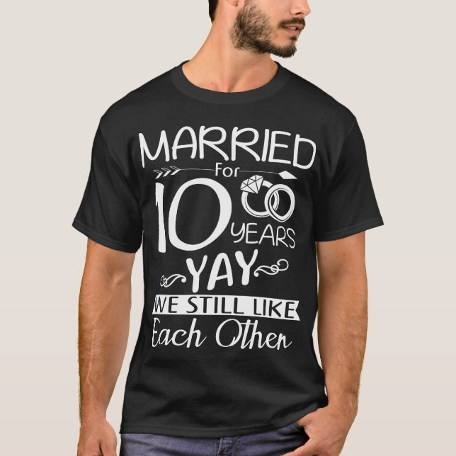 10th Wedding Anniversary. Married For 10 Years T-Shirt (Front)