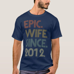 10th Wedding Anniversary s For Her Epic Wife Since T-Shirt