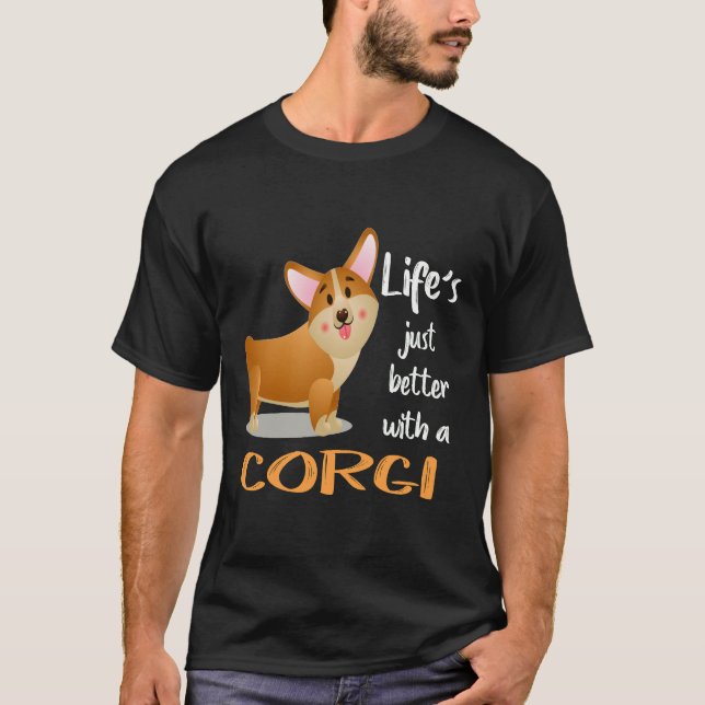 111 Life's Just Better With A Corgi T-Shirt (Front)