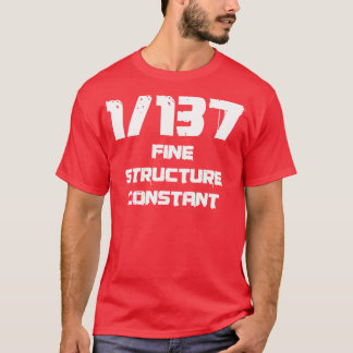 1137 Fine Structure Constant T-Shirt