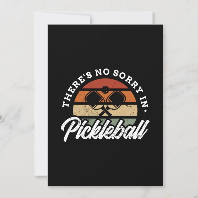 114.Theres No Sorry In Pickleball Save The Date (Front)