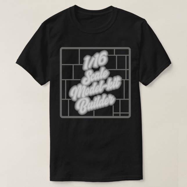116 scale model builder T-Shirt (Design Front)
