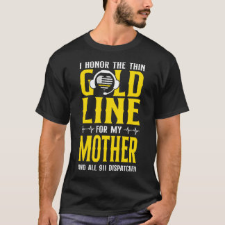 1172 Dispatcher Thin Gold Line I Honour The Thin T-Shirt