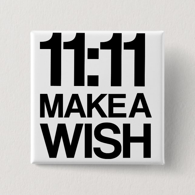 11:11 MAKE A WISH button (Front)