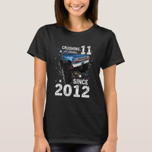 11 Crushing It Since 2012 Monster Truck 11th Birth T-Shirt