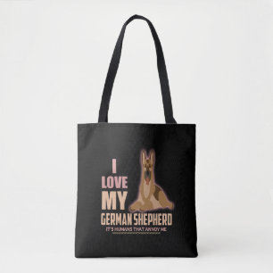 11 I love My German Shepherd It's Humans That Anno Tote Bag