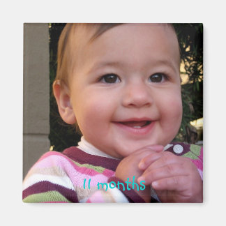11_Months_Old, 11 months Magnet