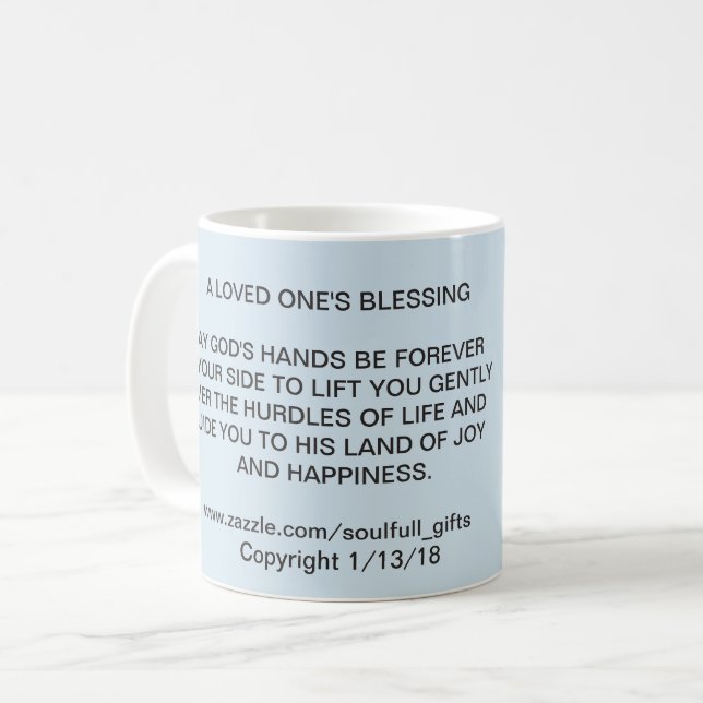 11 oz. COFFEE MUG with "A LOVED ONE'S BLESSING" (Front Left)