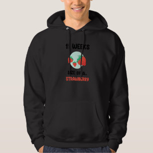 11 Week Pregnancy Size Of A Strawberry  Cute Mater Hoodie