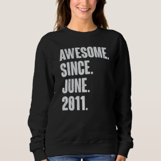 11 Year Old  11th Birthday  Awesome Since June 201 Sweatshirt