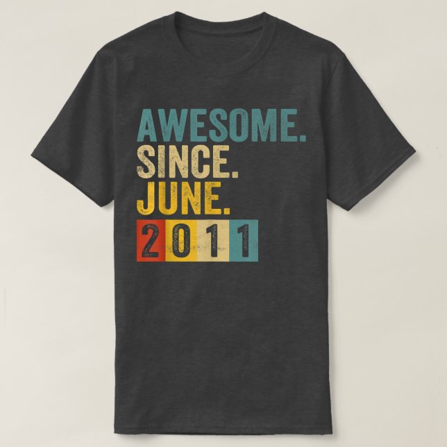 11 Year Old Awesome Since June 2011 11th Birthday  T-Shirt (Design Front)