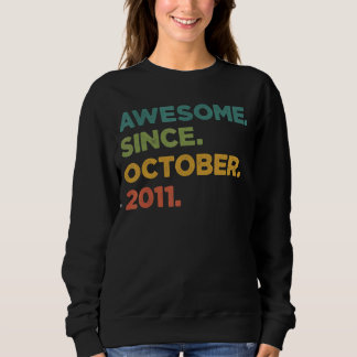 11 Year Old  Awesome Since October 2011 11th Birth Sweatshirt