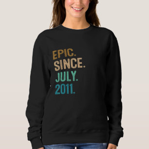 11 Year Old Epic Since July 2011 11th Birthday Sweatshirt