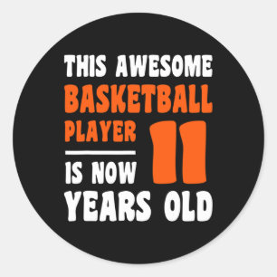 11 Year Old Happy 11th Birthday Bysketbyll 11th Bi Classic Round Sticker