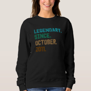 11 Year Old Legend Since October 2011 11th Birthd Sweatshirt