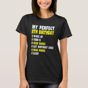 11 Year Old My Perfect 11th Birthday Reading 11th  T-Shirt