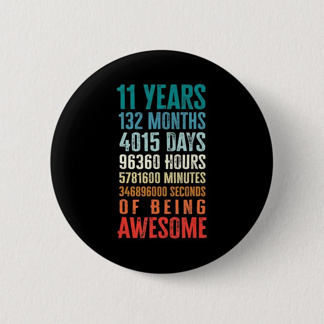 11 Years 132 Months Of Being Awesome 11th Birthday 6 Cm Round Badge (Front)