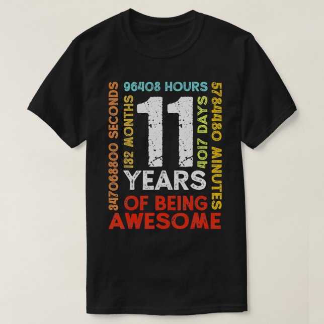 11 Years 132 Months Of Being Awesome 11th Birthday T-Shirt (Design Front)