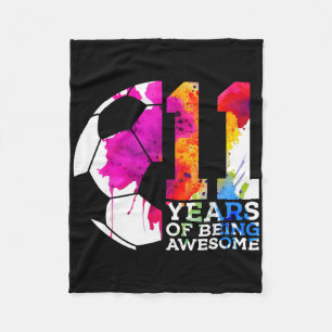11 Years Of Being Awesome Soccer 11th Birthday Fleece Blanket