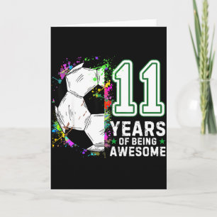 11 Years Of Being Awesome Soccer Birthday 11th Card
