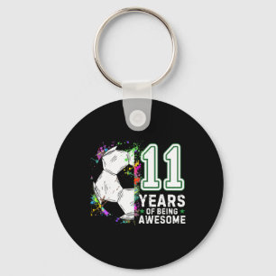 11 Years Of Being Awesome Soccer Birthday 11th Key Ring