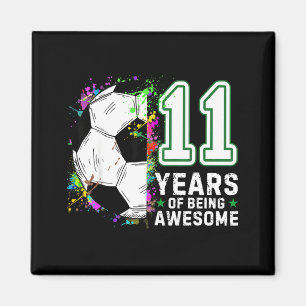 11 Years Of Being Awesome Soccer Birthday 11th Magnet
