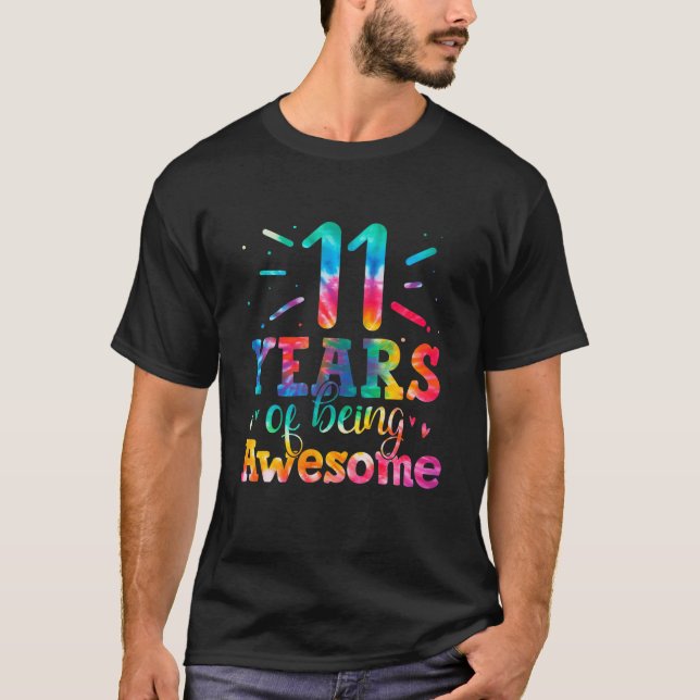 11 Years Of Being Awesome Tie Dye 11 Years Old 11T T-Shirt (Front)