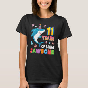 11 Years Of Being Jawsome Old Awesome Shark 11th B T-Shirt