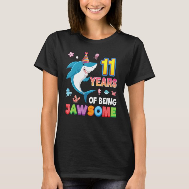 11 Years Of Being Jawsome Old Awesome Shark 11th B T-Shirt (Front)