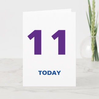 11 Years Old 11 Today Birthday Card