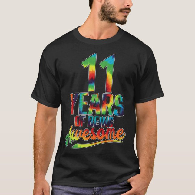 11 Years Old 11th Birthday Tie Dye Being Awesome B T-Shirt (Front)