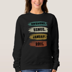 11 Years Old Awesome Since January 2011 11th Birt Sweatshirt