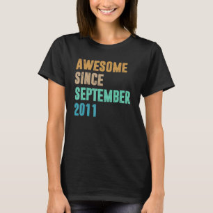 11 Years Old  Awesome Since September 2011 11th T-Shirt