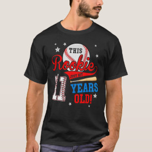 11th Baseball Birthday This Rookie Just Hit 11 Yea T-Shirt