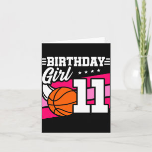 11th Birthday Basketball Birthday 11 Year Old Girl Card