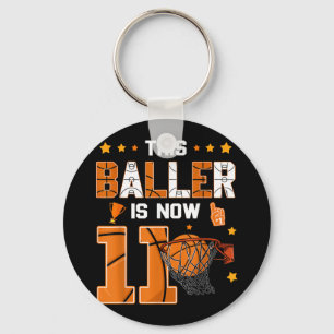 11th Birthday Basketball This Baller Is Now Eleven Key Ring