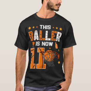 11th Birthday Basketball This Baller Is Now Eleven T-Shirt