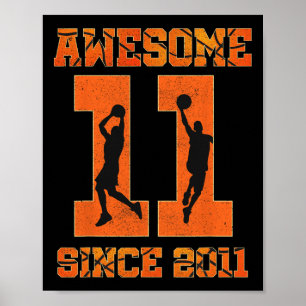11th Birthday  Boy Basketball Awesome Since 2011 F Poster