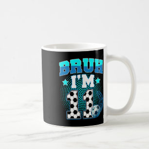 11th Birthday Boy Soccer Bruh I'm 11 Year Old Spor Coffee Mug