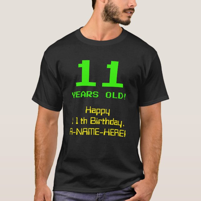 11th Birthday: Fun, 8-Bit Look, Nerdy / Geeky "11" T-Shirt (Front)