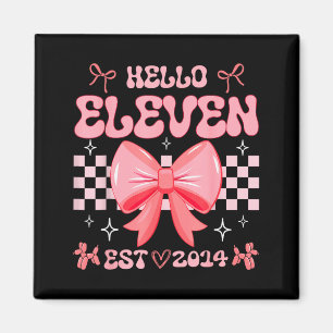 11th Birthday Girl Hello Eleven Est 2014 Pink Coqu Magnet